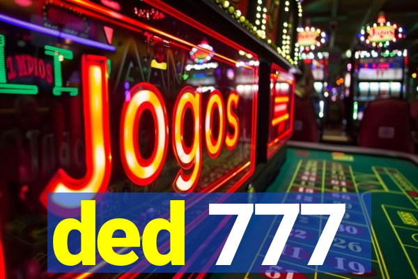 ded 777